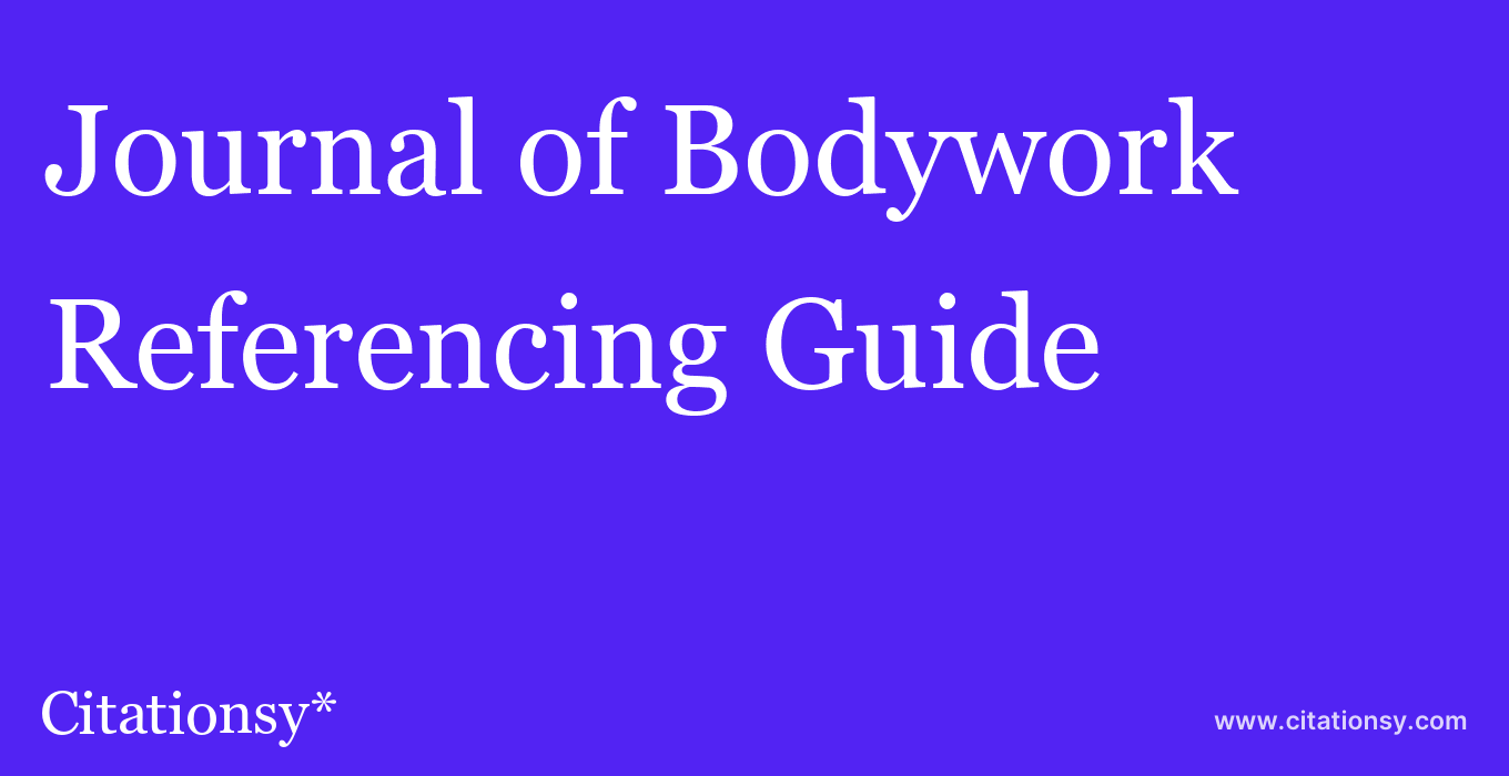 cite Journal of Bodywork & Movement Therapies  — Referencing Guide